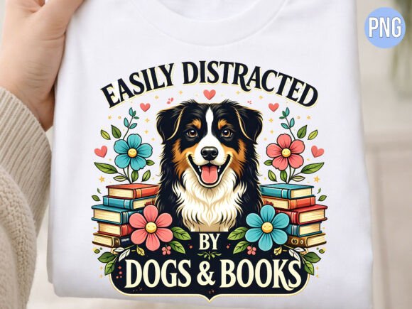 Easily Distracted Dogs Books Shirt PNG