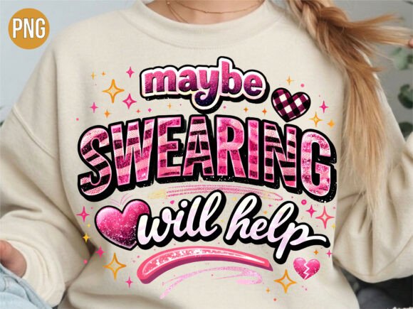 Sassy Maybe Swearing Will Help PNG Shirt Design