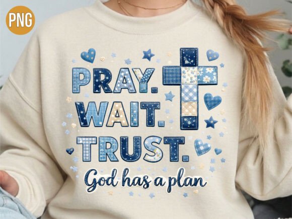 Strategic Application of the Pray Wait Trust God Has a Plan PNG in Faith-Based Branding