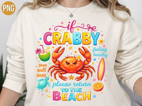 Why the If Crabby Return to the Beach PNG Shirt Design Is a Smart Choice for Creators