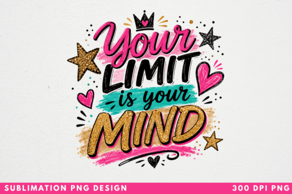Your Limit is Your Mind PNG T-Shirt Design